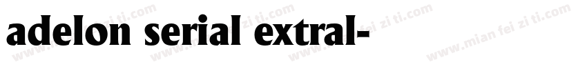 adelon serial extral字体转换
